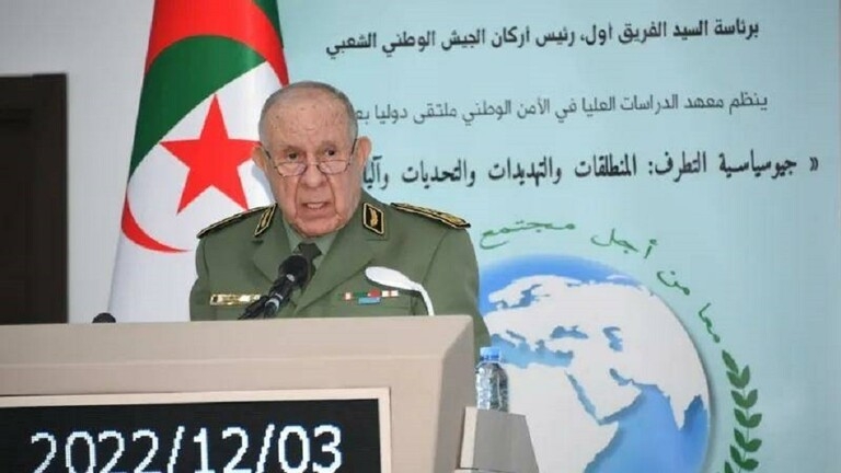 رئيس الأركان الجزائري: التطرف غير مرتبط بديانة معينة ويهدد استقرار الدول